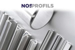 NOS/PROFILS - Disponibles en P.V.C ou en Aluminium extrudé