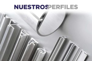 NUESTROS/PERFILES - Disponible en P.V.C o aluminio extruido
